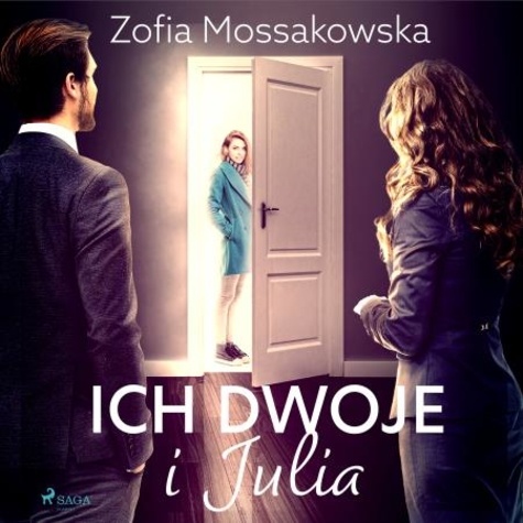 Zofia Mossakowska et Olga Żmuda - Ich dwoje i Julia.