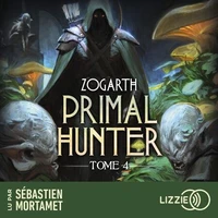 Primal Hunter - Tome 4