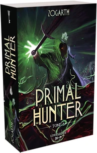Primal Hunter - Tome 6