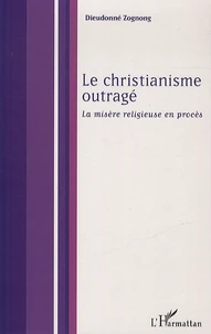Le christianisme outragé
