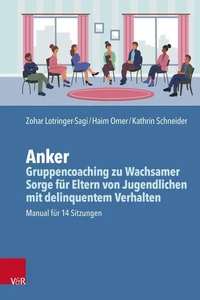 Anker – Gruppencoaching zu Wachsamer Sorge für Eltern von Jugendlichen mit delinquentem Verhalten