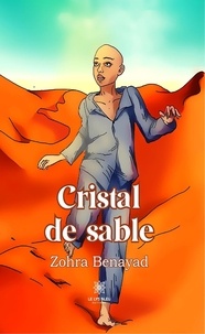 Zohra Benayad - Cristal de sable.