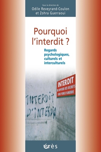 Pourquoi l'interdit ?. Regards psychologique, culturel et interculturel