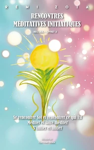 Rencontres méditatives initiatiques
