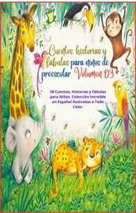  Zoila Camacho - Cuentos, historias y fábulas para niños de preescolar. Volumen 03 - Ebook de cuentos, historias y fábulas para niños., #3.