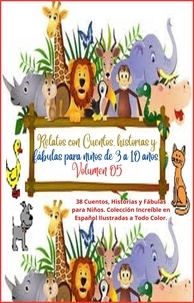 Zoila Camacho - Relatos con Cuentos, historias y fábulas para niños de 3 a 10 años. Volumen 05 - Ebook de cuentos, historias y fábulas para niños., #5.