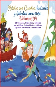 Zoila Camacho - Relatos con Cuentos, historias y fábulas para niños. Volumen 04 - Ebook de cuentos, historias y fábulas para niños., #4.
