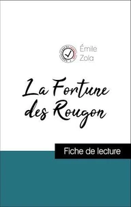 Analyse de l'œuvre : La Fortune des Rougon (résumé et fiche de lecture plébiscités par les enseignants sur fichedelecture.fr)