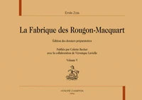 La Fabrique des Rougon-Macquart