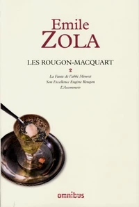 La Faute de l'abbé Mouret ; Son Excellence Eugène Rougon ; L'Assomoir