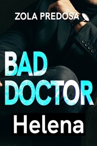 Téléchargez le livre électronique gratuit Bad Doctor: Helena  - Bad Doctor, #2