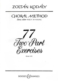 Zoltán Kodály - The Kodály Method Vol. 5 : Choral Method - 77 Two-Part Exercises. Vol. 5. children's choir..