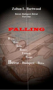 Falling - Beirut-Budapest-Beirut Part one
