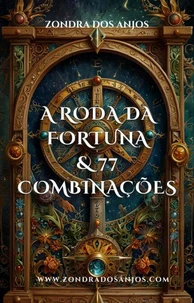 A Roda da Fortuna e 77 Combinações