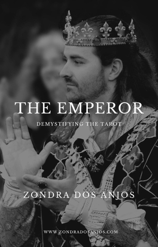  Zondra dos Anjos - Demystifying the Tarot - The Emperor - Demystifying the Tarot - The 22 Major Arcana., #4.