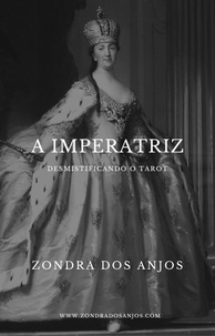  Zondra dos Anjos - Desmistificando o Tarot: A Imperatriz - Desmistificando o Tarot - Os 22 Arcanos Maiores., #3.