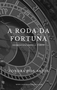  Zondra dos Anjos - Desmistificando o Tarot - A Roda da Fortuna - Desmistificando o Tarot - Os 22 Arcanos Maiores., #10.