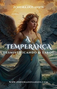 Desmistificando o Tarot - A Temperança