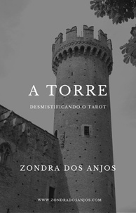  Zondra dos Anjos - Desmistificando o Tarot - A Torre - Desmistificando o Tarot - Os 22 Arcanos Maiores., #16.
