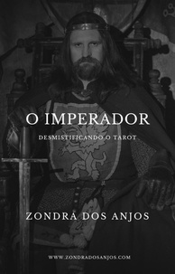  Zondra dos Anjos - Desmistificando o Tarot : O Imperador - Desmistificando o Tarot - Os 22 Arcanos Maiores., #4.