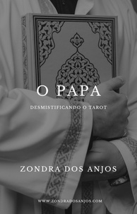  Zondra dos Anjos - Desmistificando o Tarot : O Papa - Desmistificando o Tarot - Os 22 Arcanos Maiores, #5.
