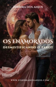 Desmistificando o Tarot - Os Enamorados