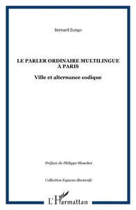 Le parler ordinaire multilingue à Paris : ville et alternance codique