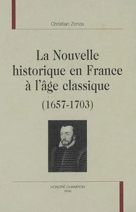 La nouvelle historique en France à l'âge classique 1657-1703