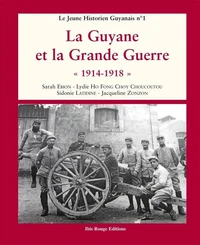 La Guyane et la Grande Guerre (1914-1918)