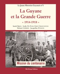 La Guyane et la Grande Guerre (1914-1918)