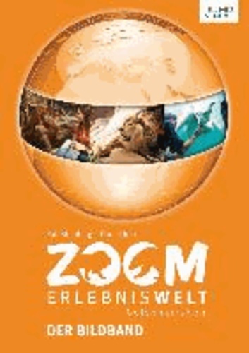 ZOOM Erlebniswelt - Der Bildband.