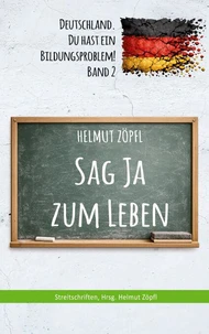 Sag Ja zum Leben