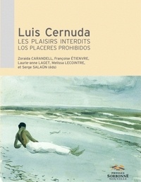 Zoraida Carandell - Luis Cernuda - Les plaisirs interdits, Los placeres prohibidos.
