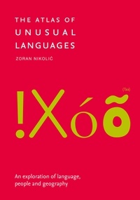 Zoran Nikolic - The Atlas of Unusual Languages - An exploration of language, people and geography.