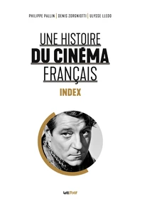 Une histoire du cinéma français (index général)