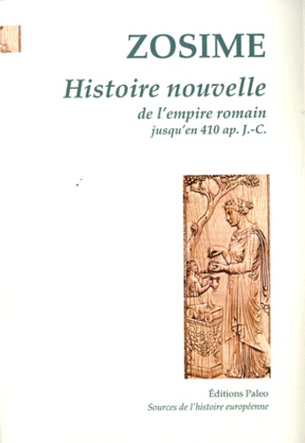  Zosime - Histoire nouvelle de l'empire romain jusqu'en 410 ap. J.-C.