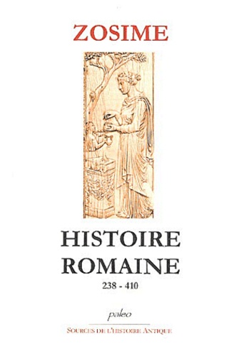  Zosime - Histoire Romaine 238-410.