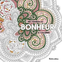 Mes mandalas bonheur à colorier