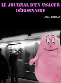 Le journal d'un usager débonnaire