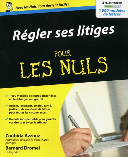 Zoubida Azzouz et Bernard Dromel - Régler ses litiges pour les Nuls.