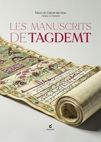 Zouhour Chaabane et Marie-Pierre Dion - Les manuscrits de Tagdemt - Trésors du Cabinet des livres.