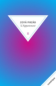Zoyâ Pirzâd et Christophe Balaÿ - L'Appartement.
