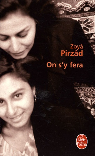 Zoyâ Pirzâd - On s'y fera.