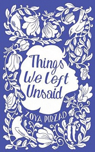 Zoyâ Pirzâd - Things We left Unsaid.