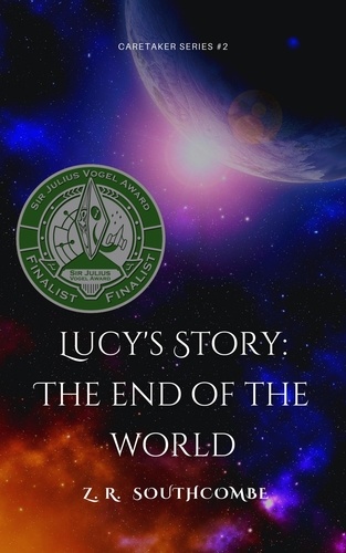  ZR Southcombe - Lucy's Story: The End of the World - The Caretaker Series, #2.