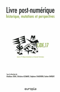 Livre post-numérique : historique, mutations et perspectives (CIDE.17)
