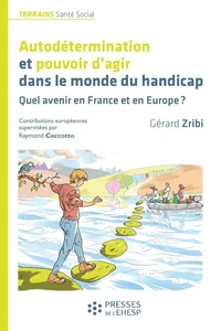 Autodétermination et pouvoir d'agir dans le monde du handicap