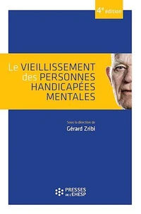Le vieillissement des personnes handicapées mentales