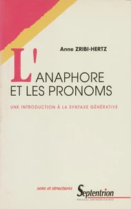 L'Anaphore Et Les Pronoms. Une Introduction A La Syntaxe Generative