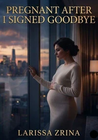 Pregnant After I Signed Goodbye